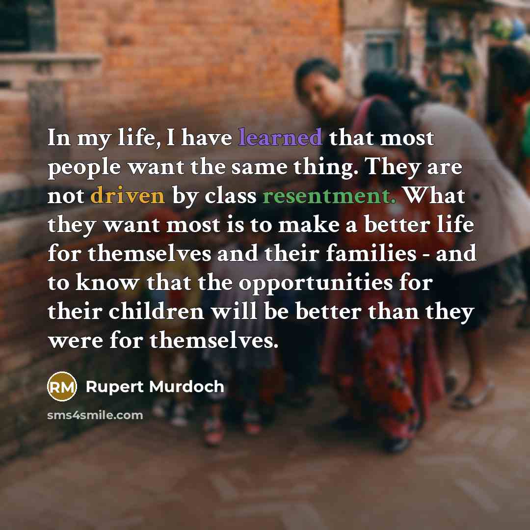 “In my life, I have learned that most people want…” quote by Rupert Murdoch