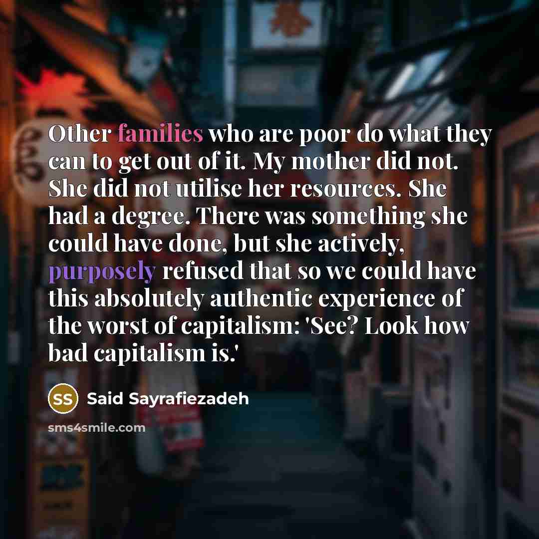 “Other families who are poor do what they can to…” quote by Said Sayrafiezadeh