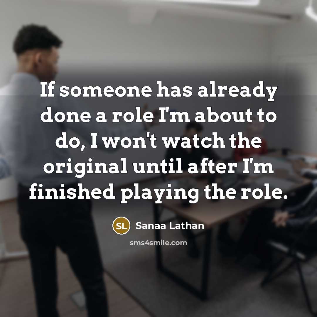 “If someone has already done a role I'm about to…” quote by Sanaa Lathan