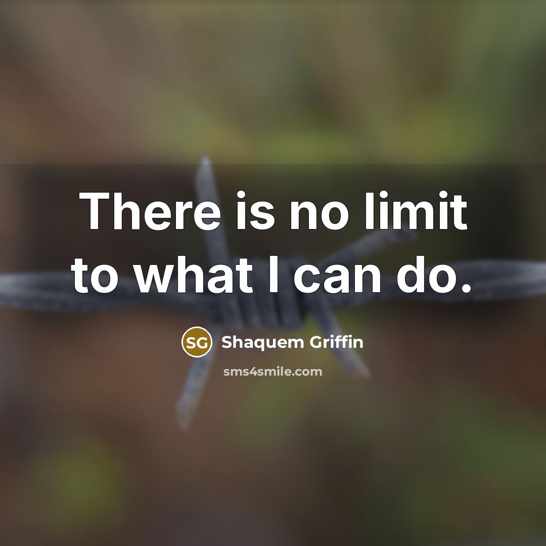 “There is no limit to what I can do.…” quote by Shaquem Griffin