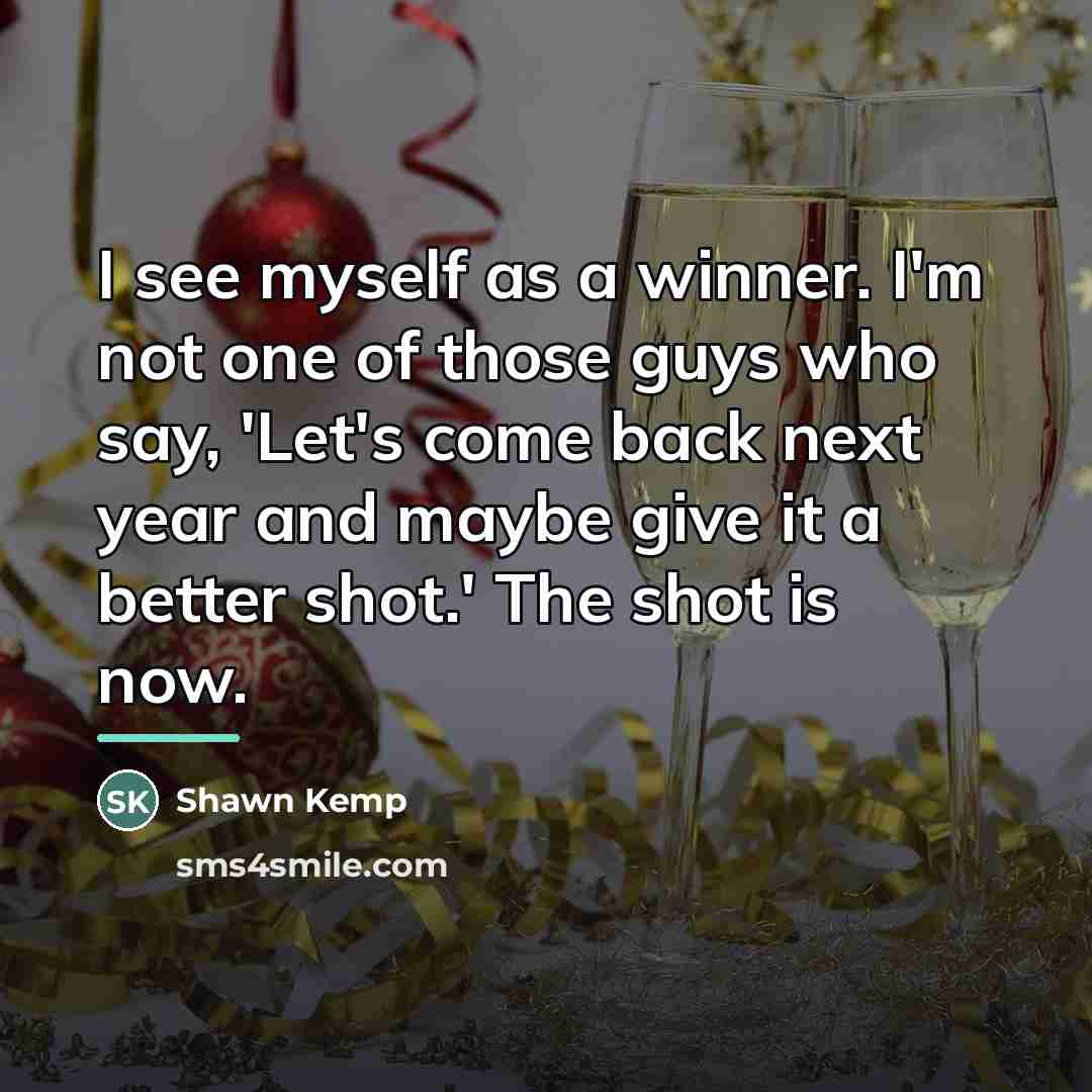 “I see myself as a winner. I'm not one of…” quote by Shawn Kemp
