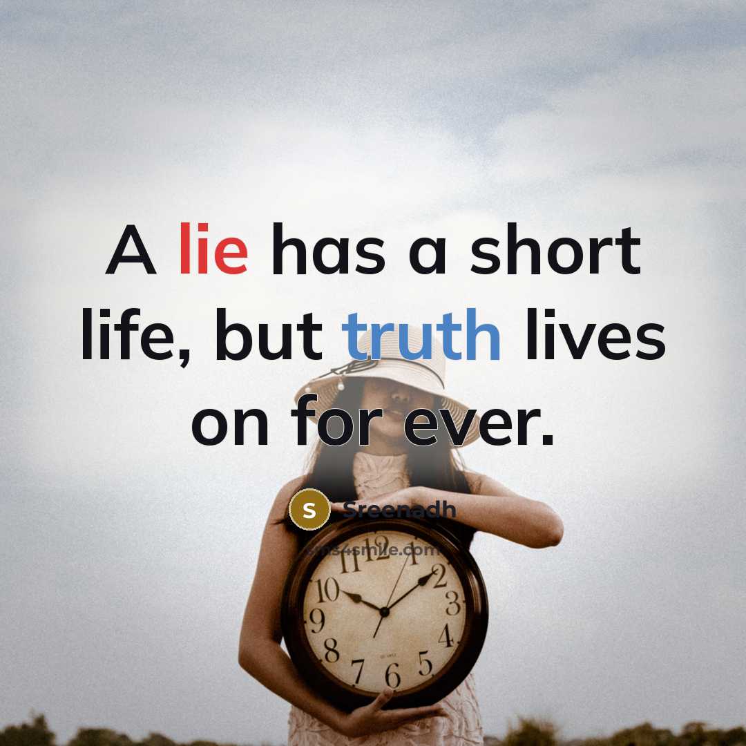 “A lie has a short life, but truth lives on…” quote by Sreenadh