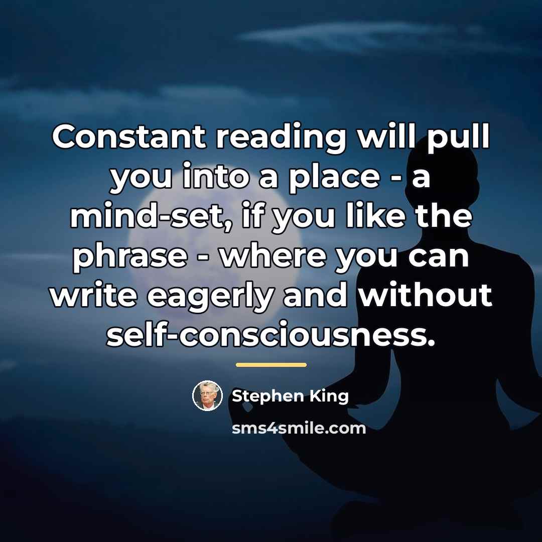 “Constant reading will pull you into a place - a…” quote by Stephen King