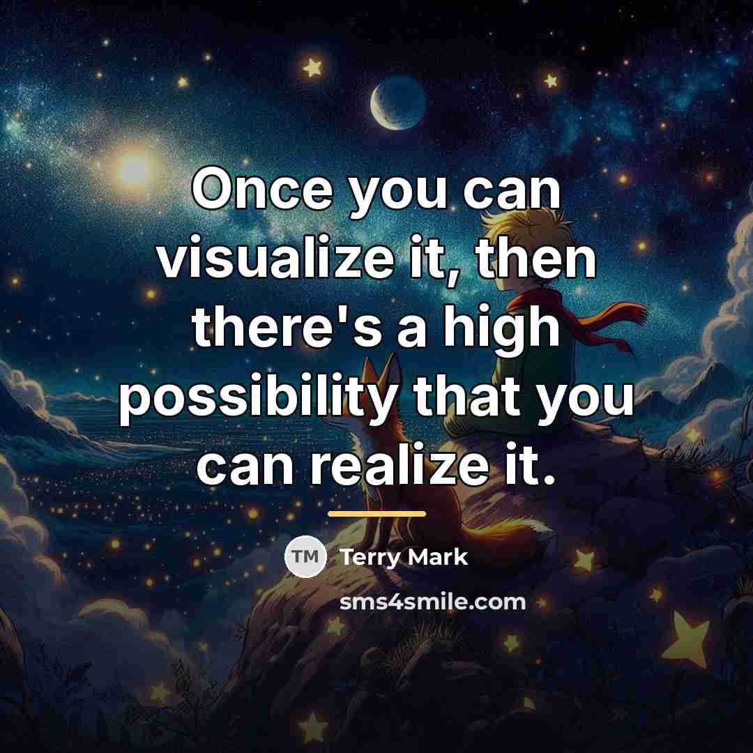 “Once you can visualize it, then there's a high possibility…” quote by Terry Mark