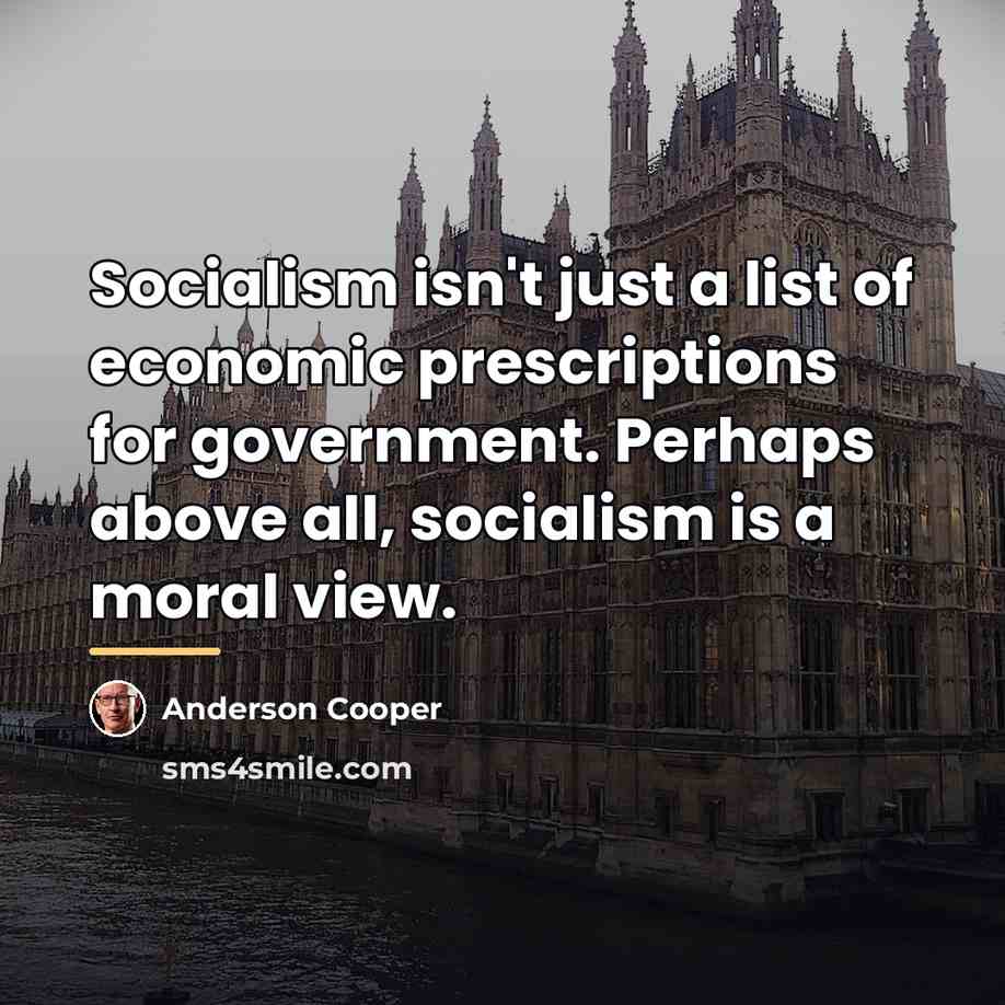 “Socialism isn't just a list of economic prescriptions for government.…” quote by Anderson Cooper