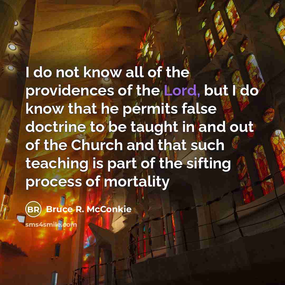 “I do not know all of the providences of the…” quote by Bruce R. McConkie