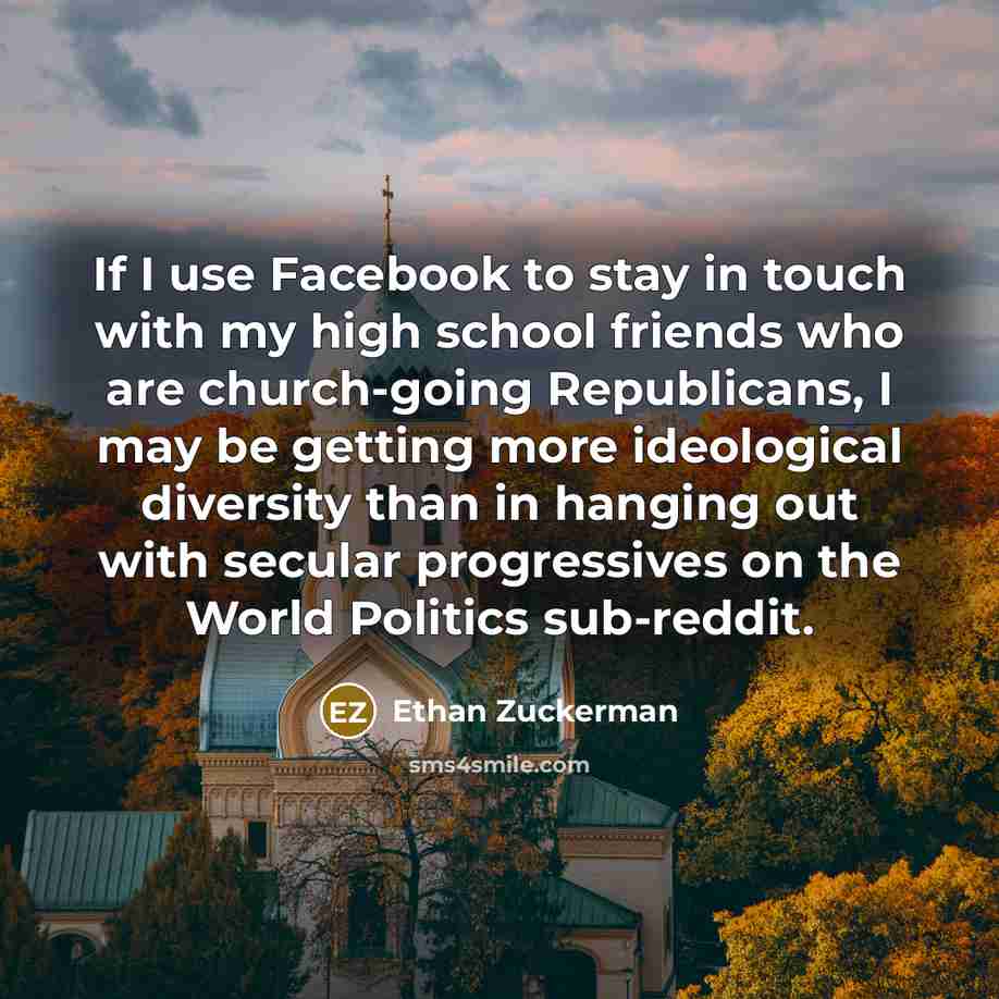 “If I use Facebook to stay in touch with my…” quote by Ethan Zuckerman