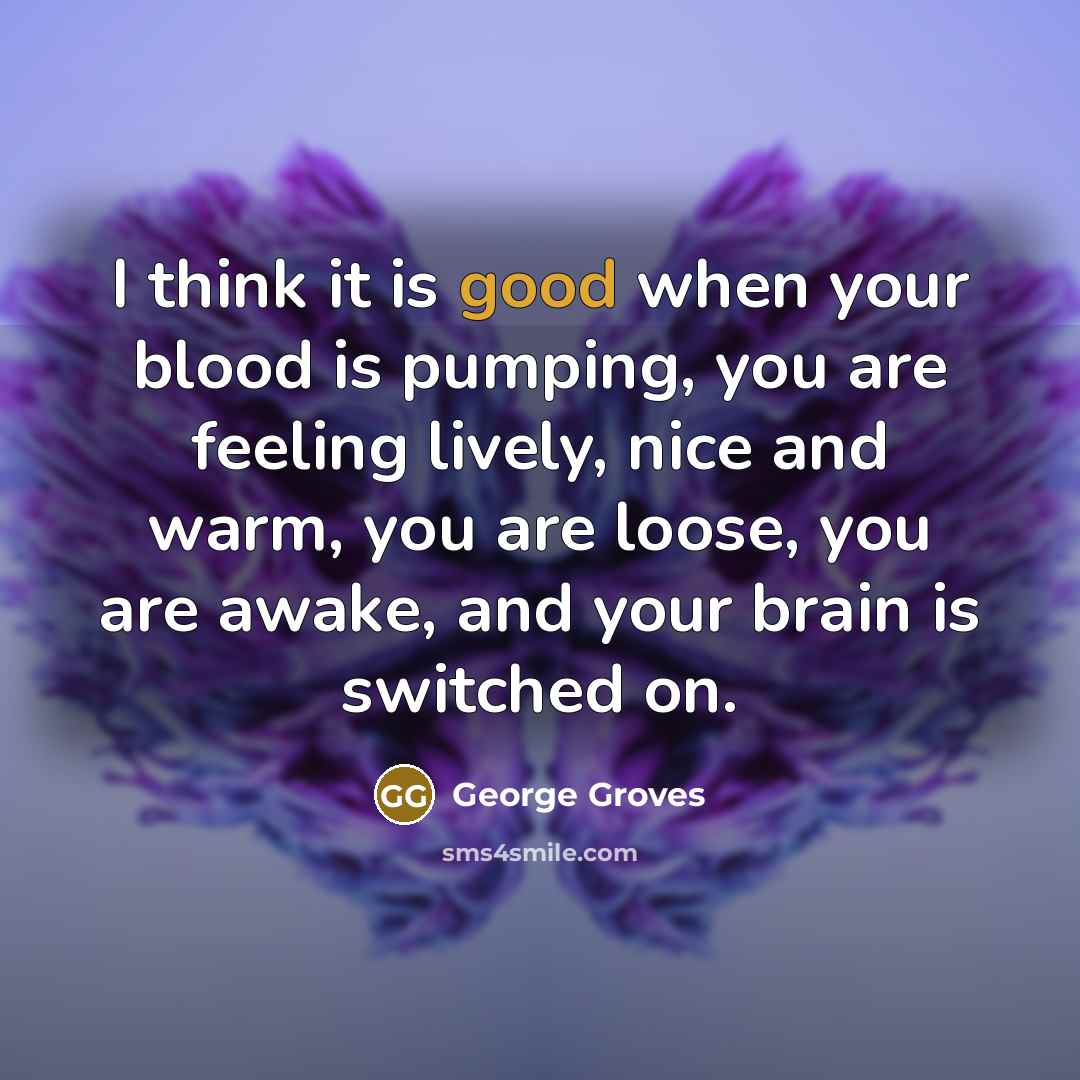“I think it is good when your blood is pumping,…” quote by George Groves
