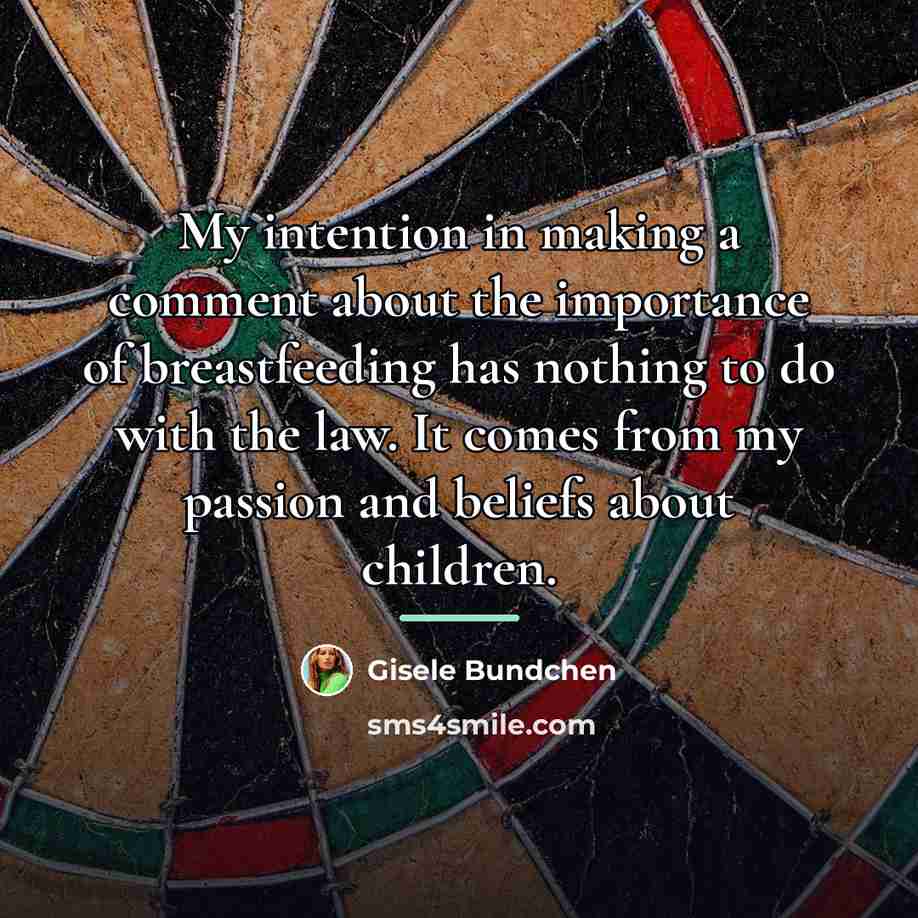 “My intention in making a comment about the importance of…” quote by Gisele Bundchen