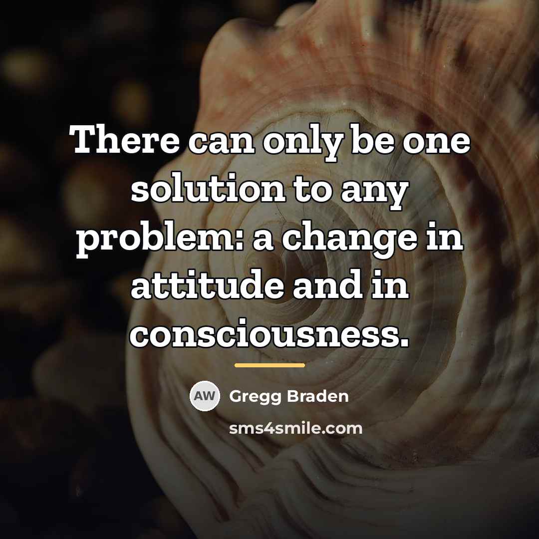 “There can only be one solution to any problem: a…” quote by Gregg Braden