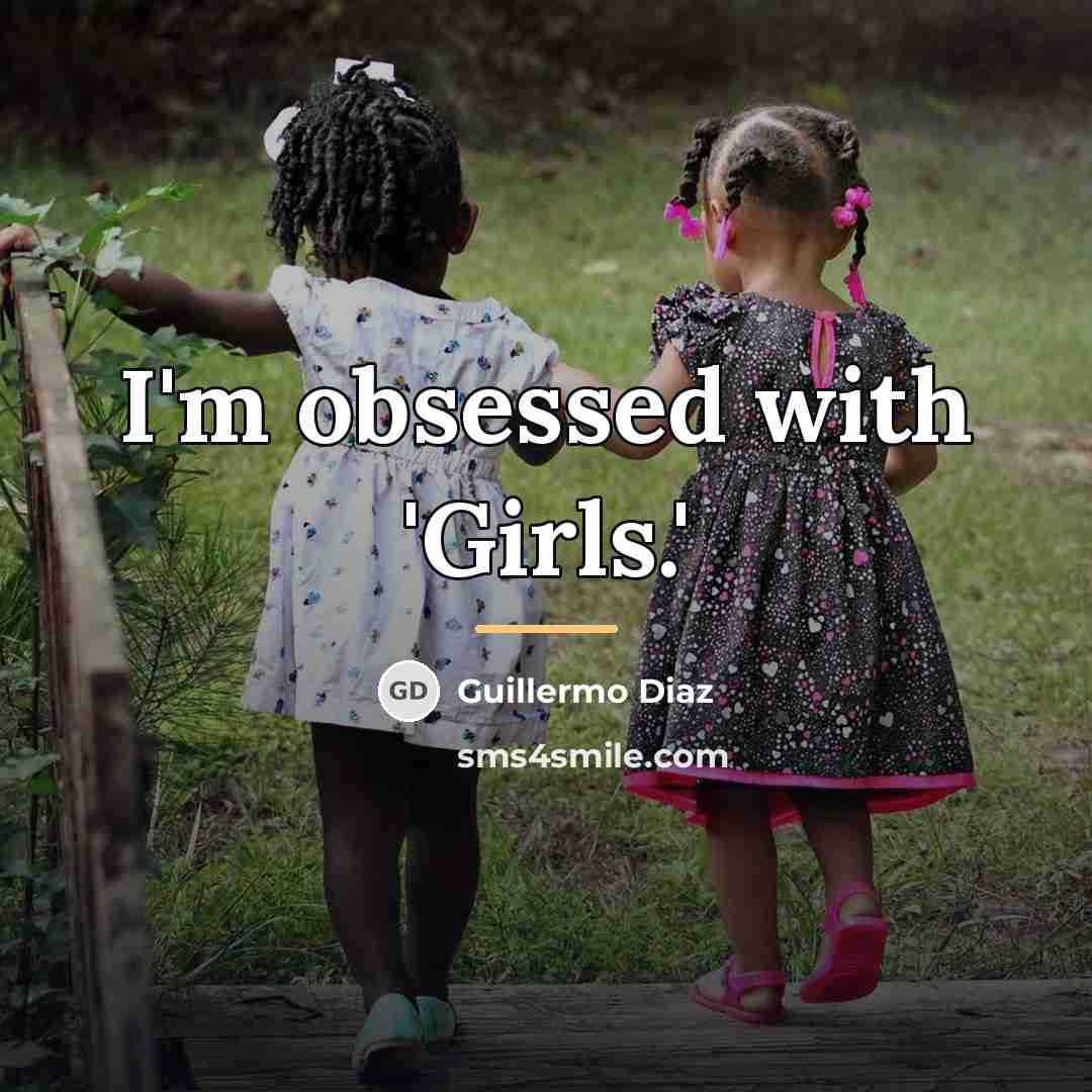 “I'm obsessed with 'Girls.'…” quote by Guillermo Diaz