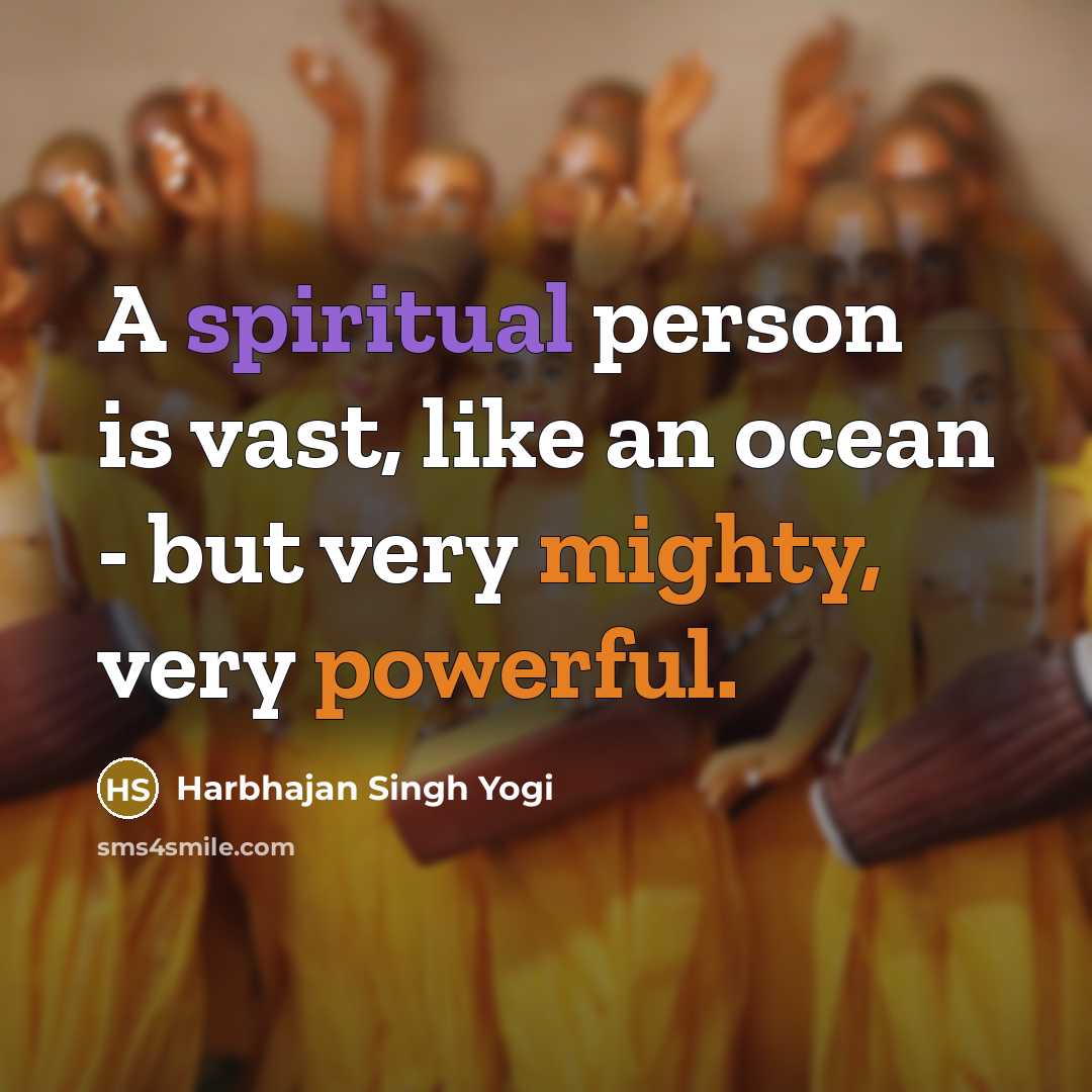 “A spiritual person is vast, like an ocean - but…” quote by Harbhajan Singh Yogi