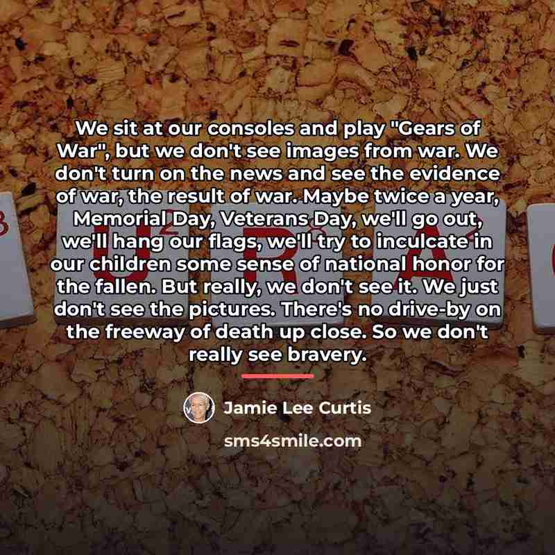 “We sit at our consoles and play "Gears of War",…” quote by Jamie Lee Curtis