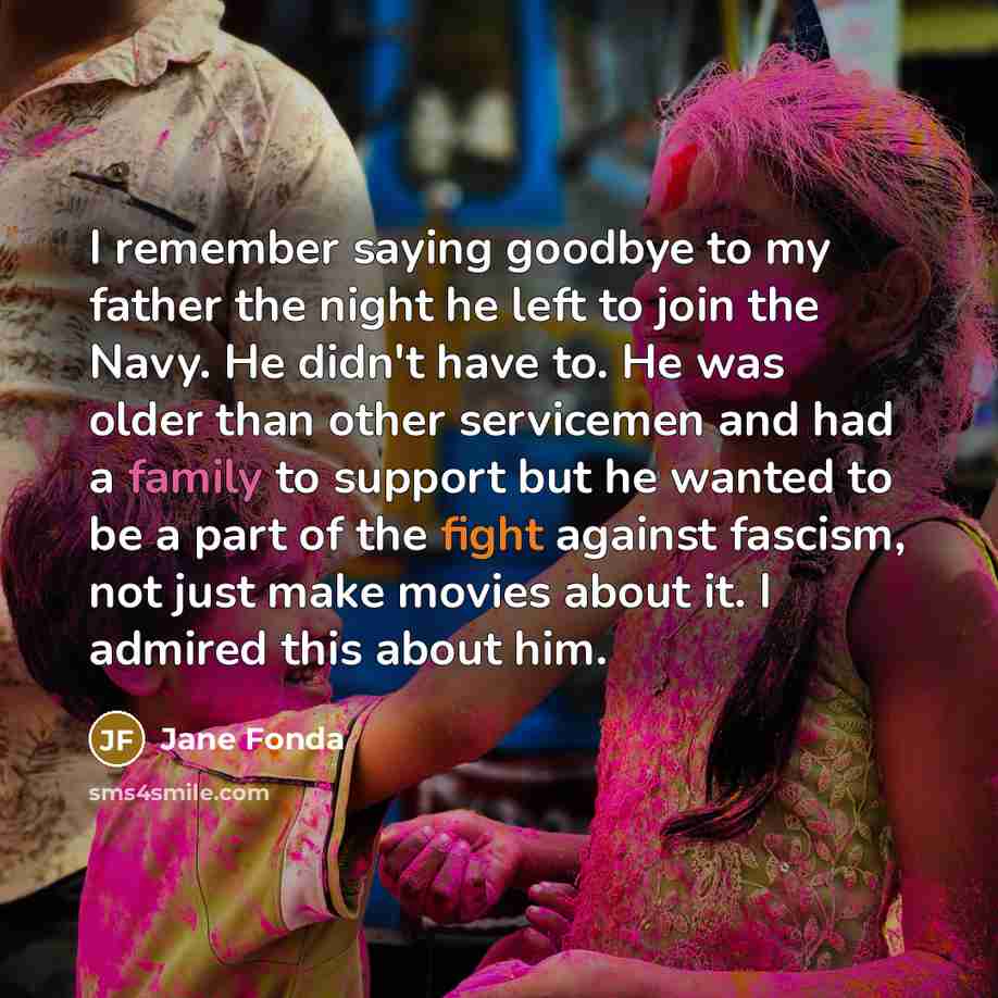 “I remember saying goodbye to my father the night he…” quote by Jane Fonda