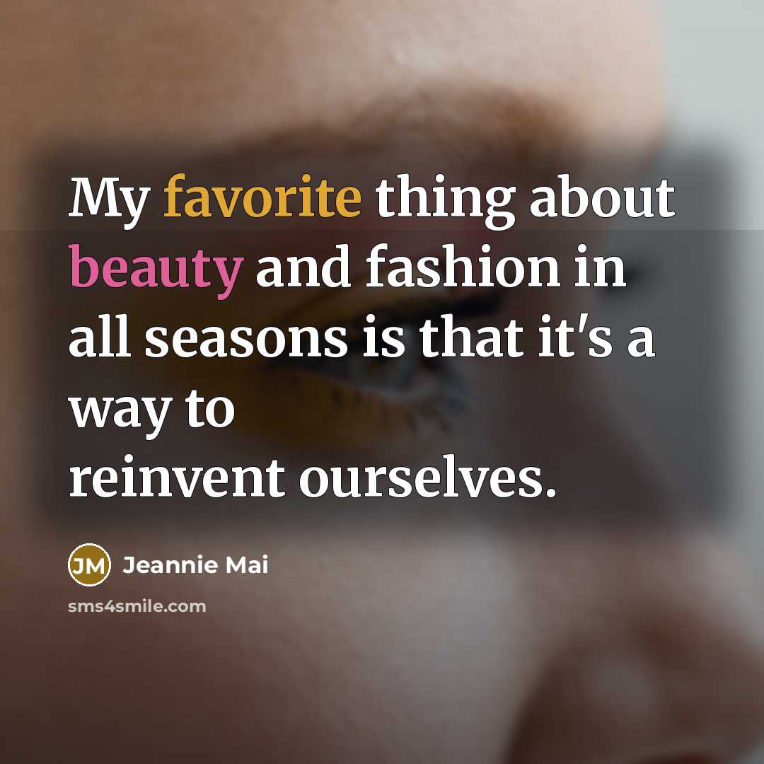 “My favorite thing about beauty and fashion in all seasons…” quote by Jeannie Mai