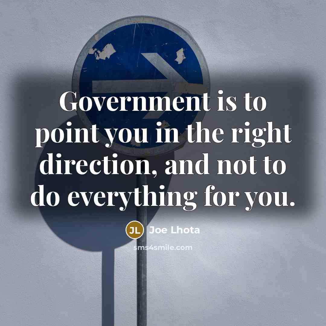 “Government is to point you in the right direction, and…” quote by Joe Lhota