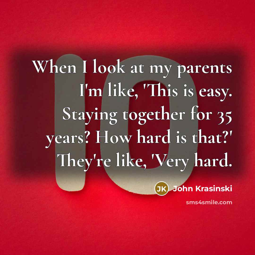 “When I look at my parents I'm like, 'This is…” quote by John Krasinski
