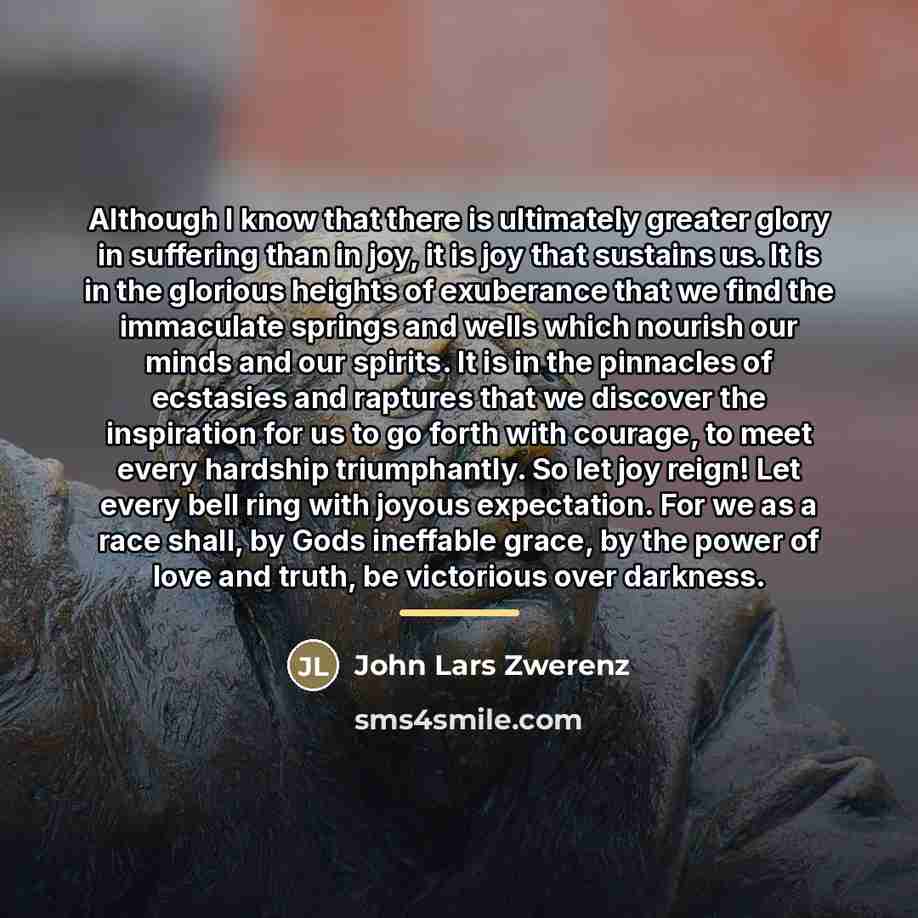 “Although I know that there is ultimately greater glory in…” quote by John Lars Zwerenz
