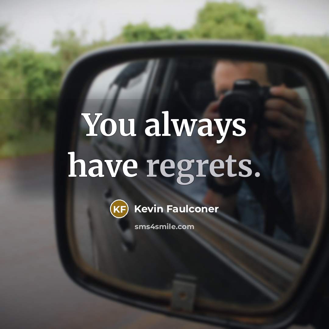 “You always have regrets.…” quote by Kevin Faulconer