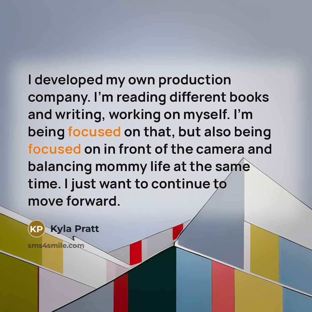 “I developed my own production company. I'm reading different books…” quote by Kyla Pratt