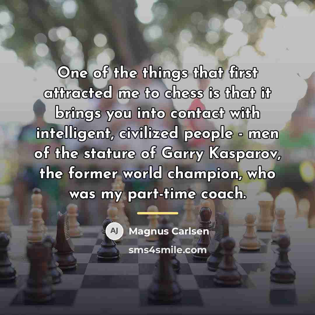 “One of the things that first attracted me to chess…” quote by Magnus Carlsen