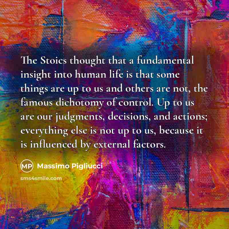 “The Stoics thought that a fundamental insight into human life…” quote by Massimo Pigliucci