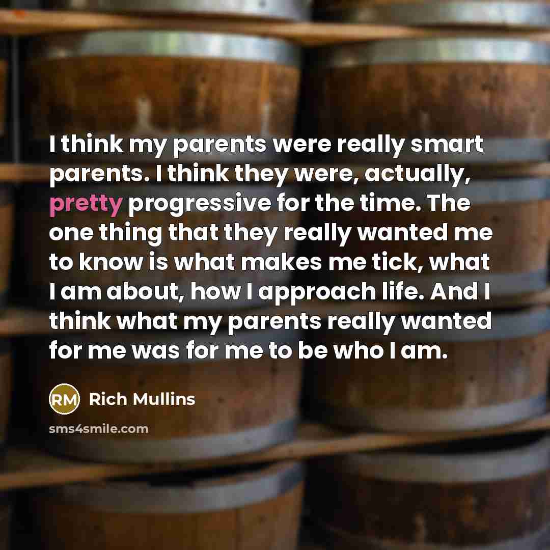 “I think my parents were really smart parents. I think…” quote by Rich Mullins