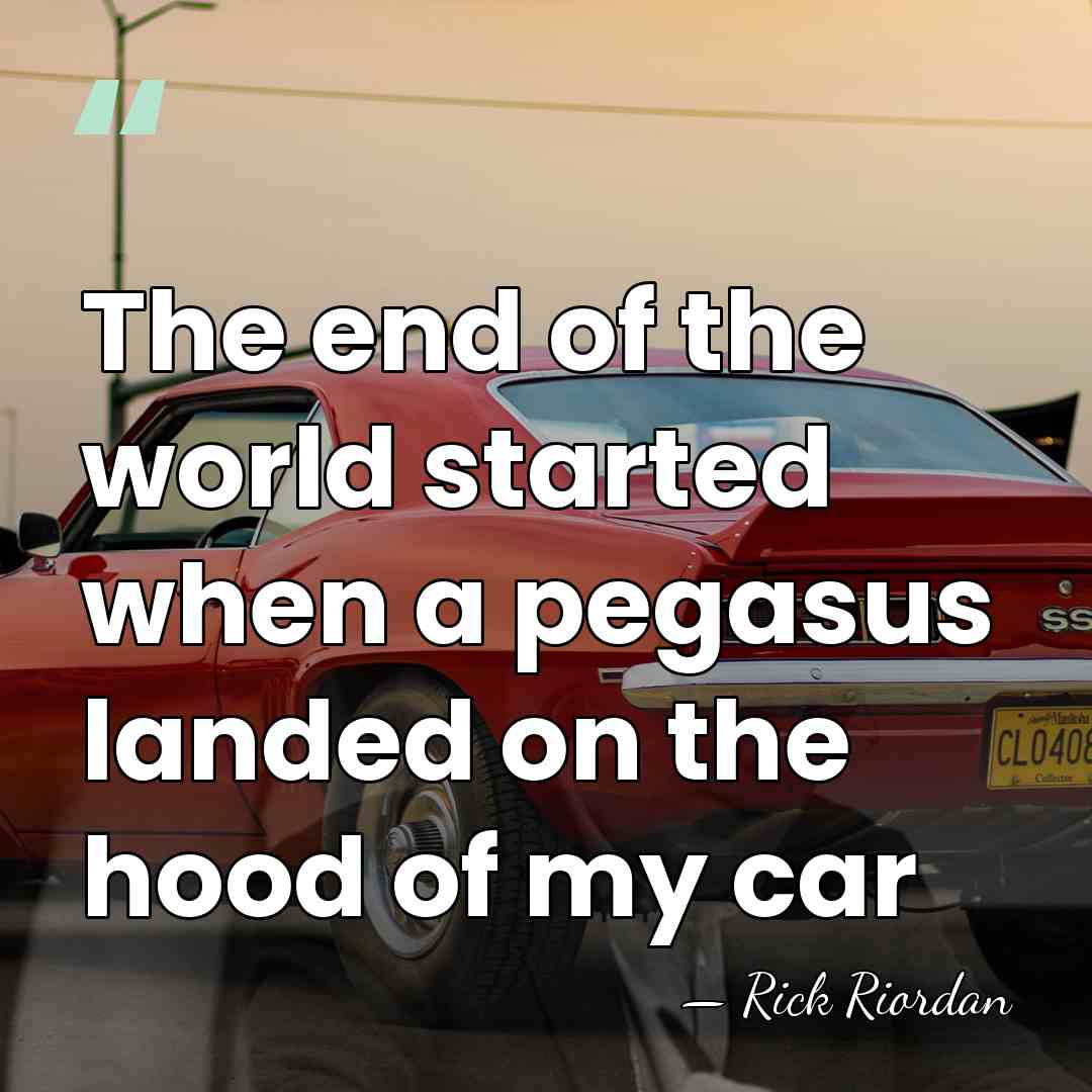 The end of the world started when a pegasus landed on the&hellip; - Rick Riordan