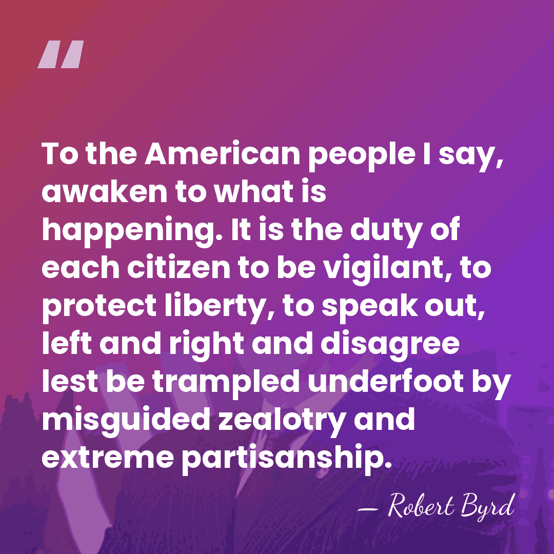 To the American people I say, awaken to what is happening. It&hellip; - Robert Byrd