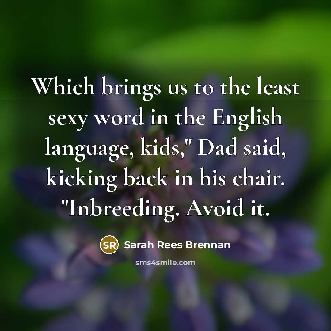 “Which brings us to the least sexy word in the…” quote by Sarah Rees Brennan