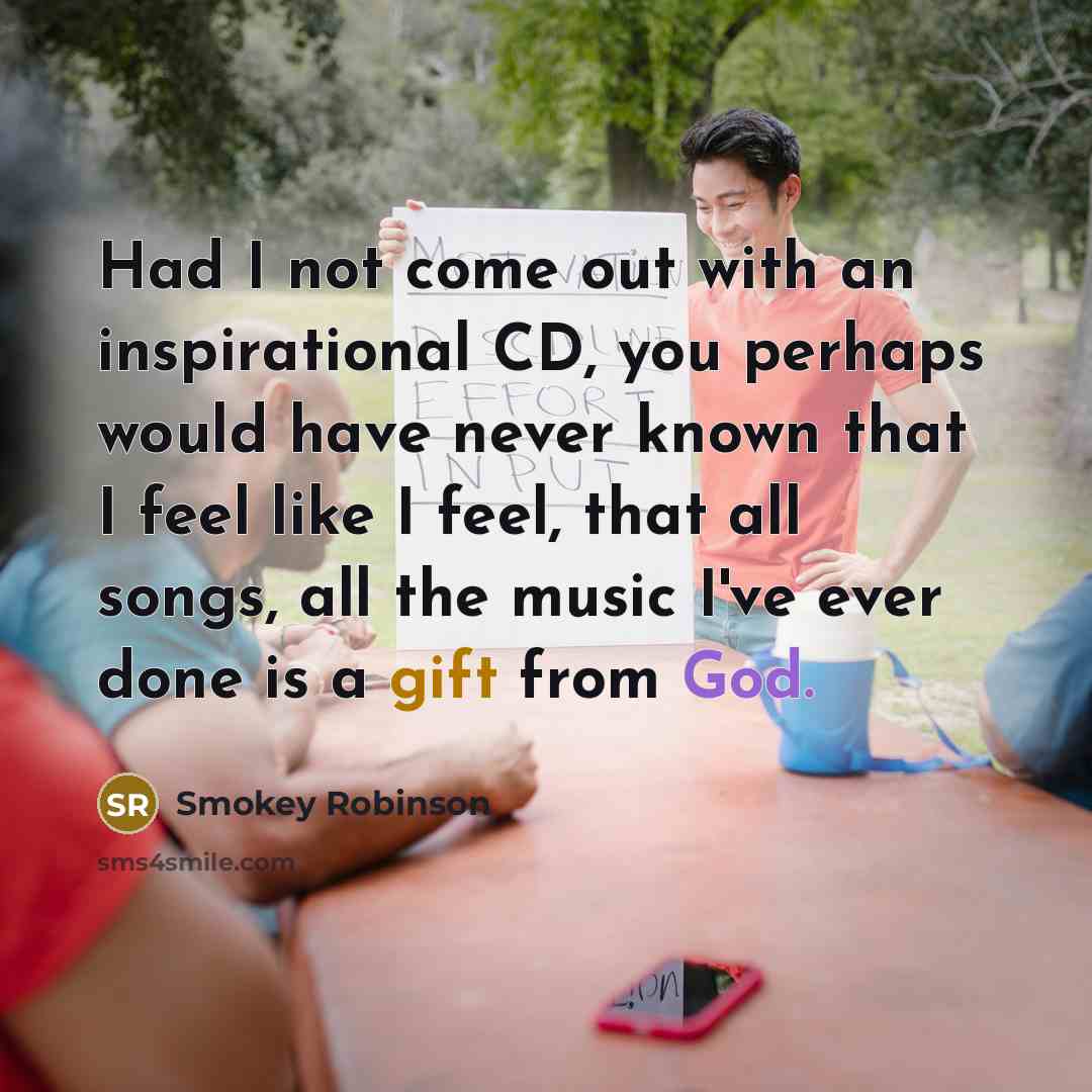 “Had I not come out with an inspirational CD, you…” quote by Smokey Robinson