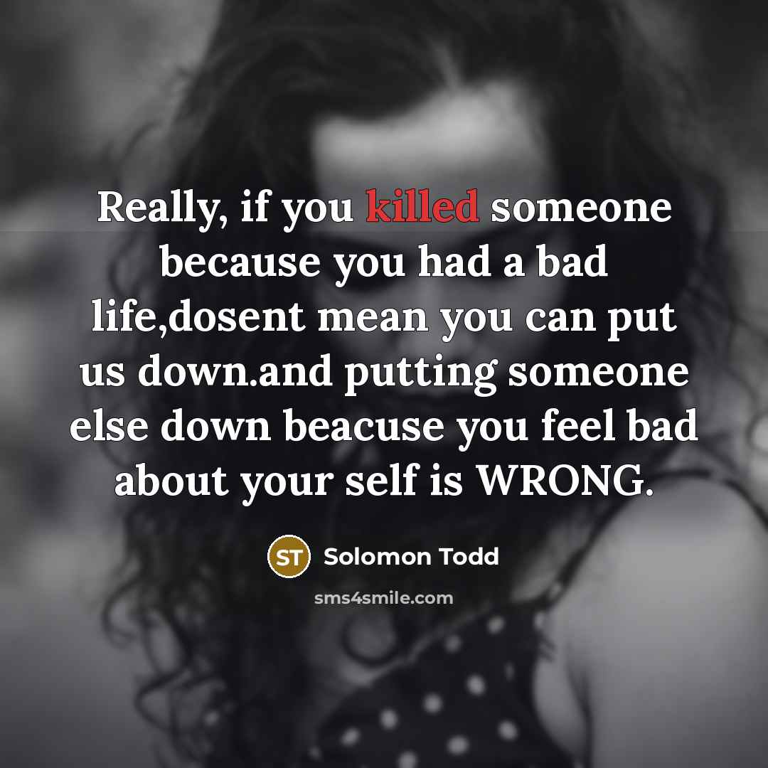 “Really, if you killed someone because you had a bad…” quote by Solomon Todd