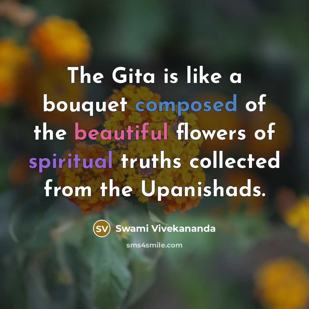 “The Gita is like a bouquet composed of the beautiful…” quote by Swami Vivekananda
