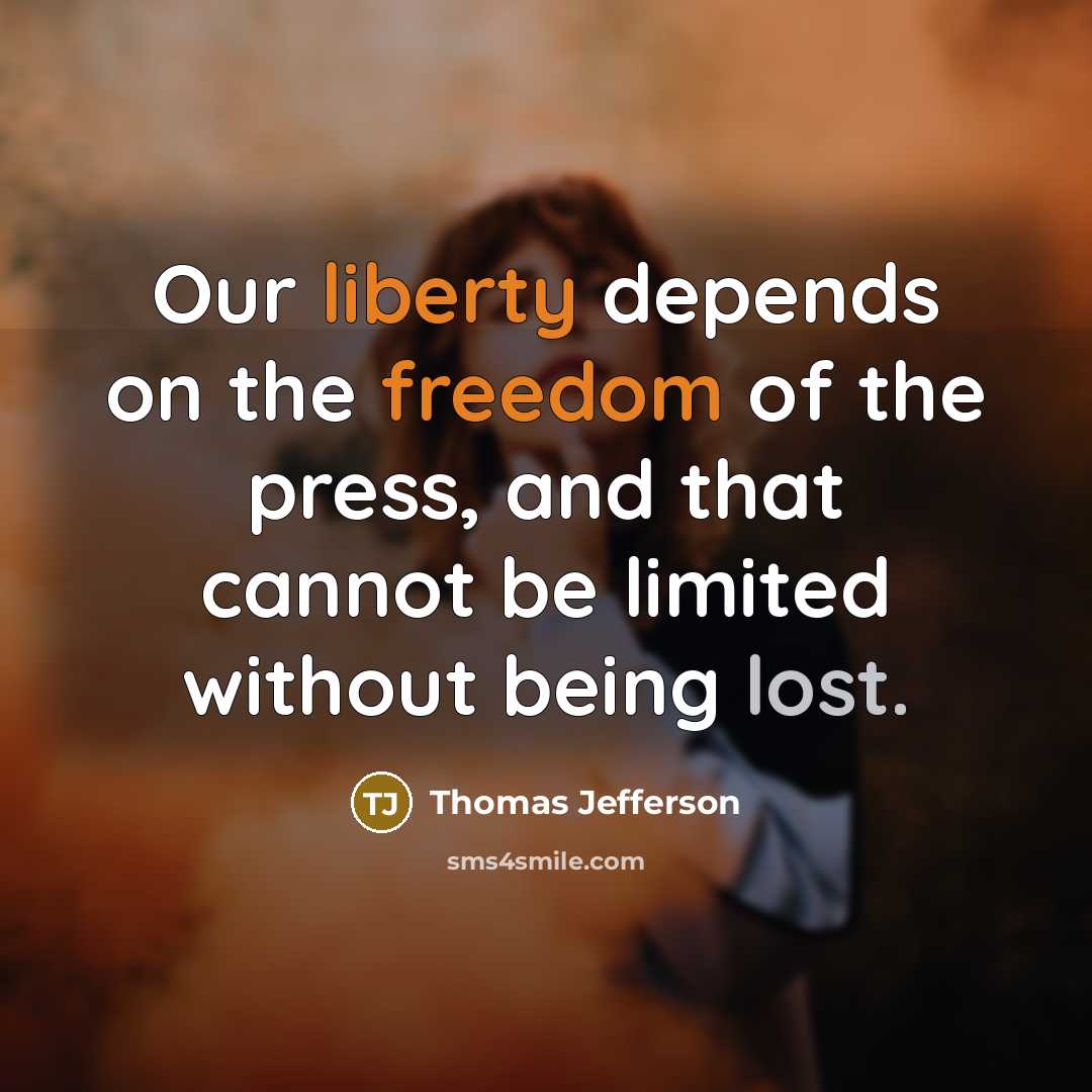 “Our liberty depends on the freedom of the press, and…” quote by Thomas Jefferson
