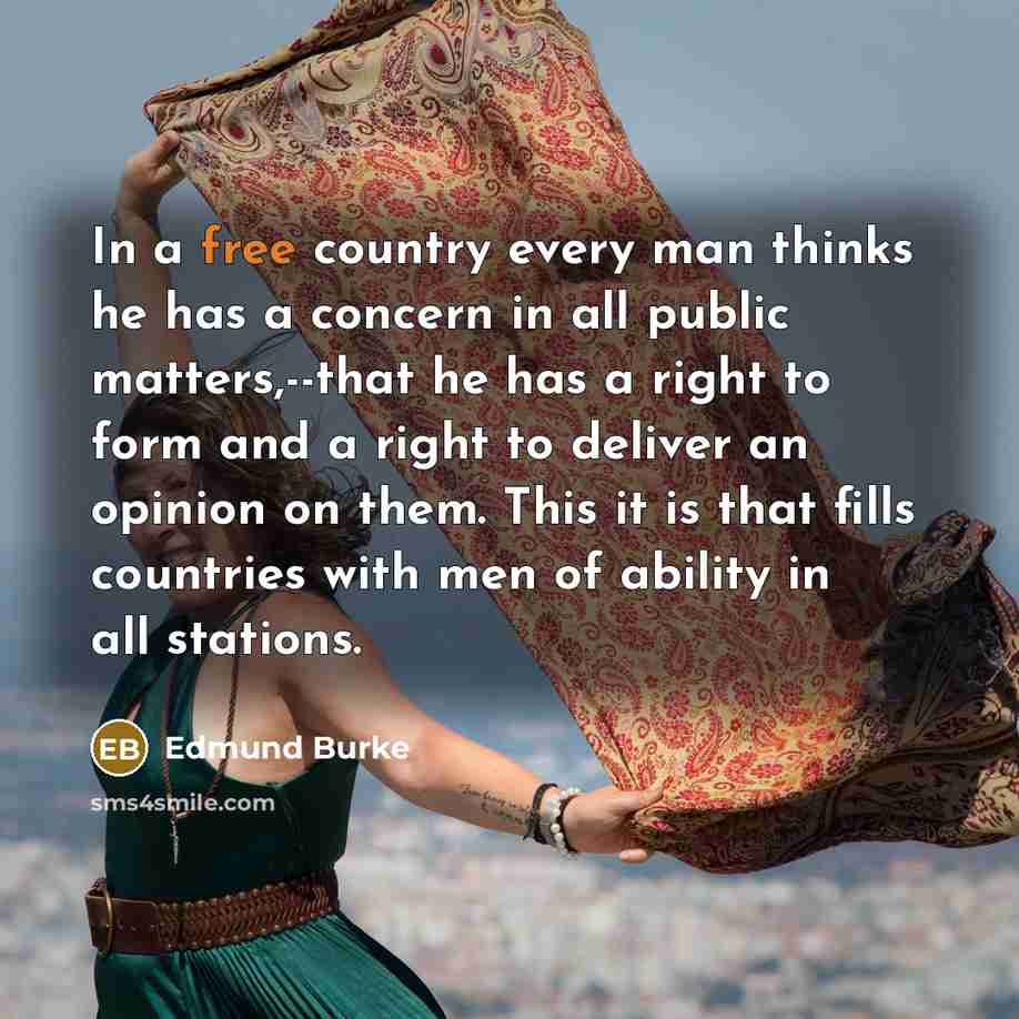“In a free country every man thinks he has a…” quote by Edmund Burke