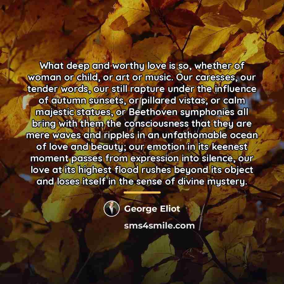 “What deep and worthy love is so, whether of woman…” quote by George Eliot
