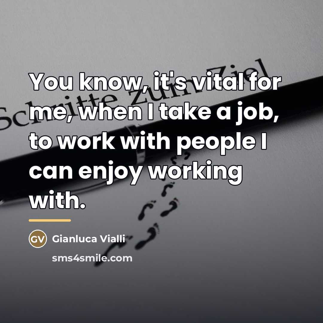 “You know, it's vital for me, when I take a…” quote by Gianluca Vialli