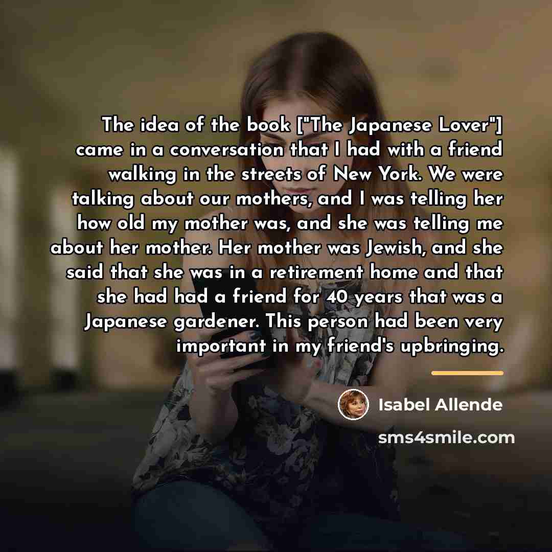 “The idea of the book ["The Japanese Lover"] came in…” quote by Isabel Allende