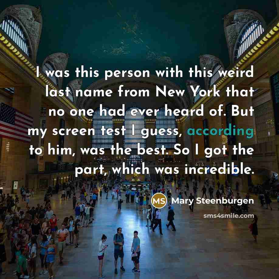 “I was this person with this weird last name from…” quote by Mary Steenburgen