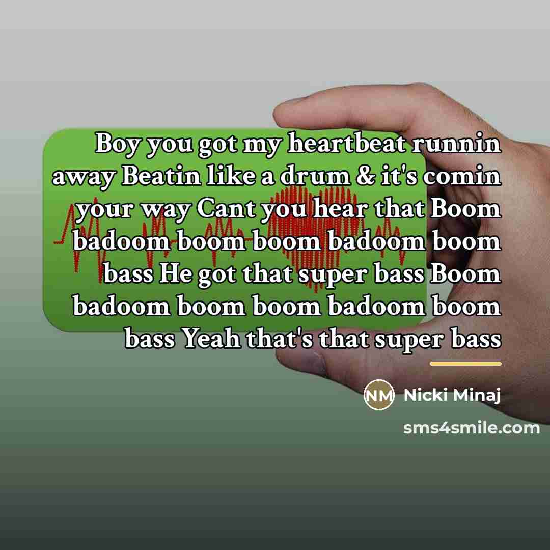 “Boy you got my heartbeat runnin away Beatin like a…” quote by Nicki Minaj