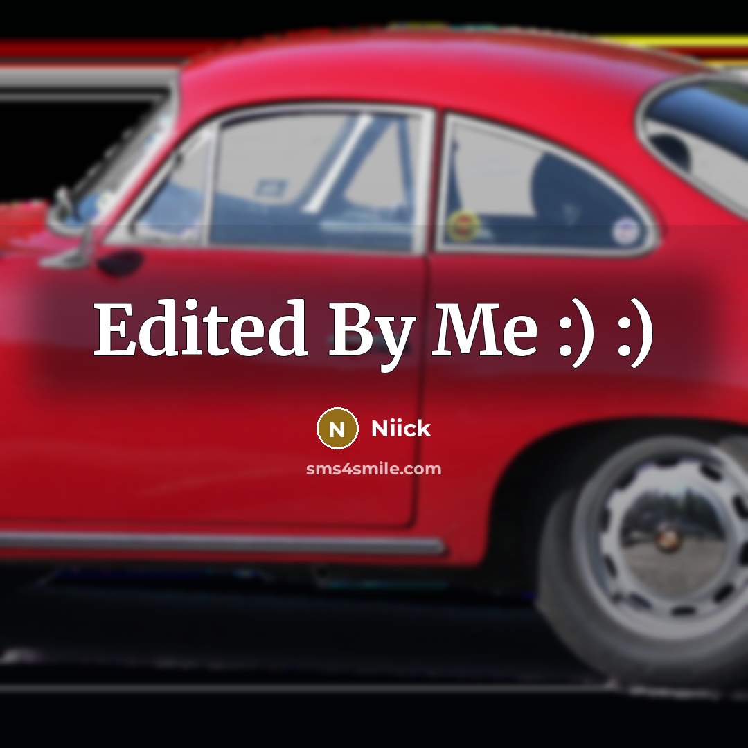 “Edited By Me :) :)…” quote by Niick