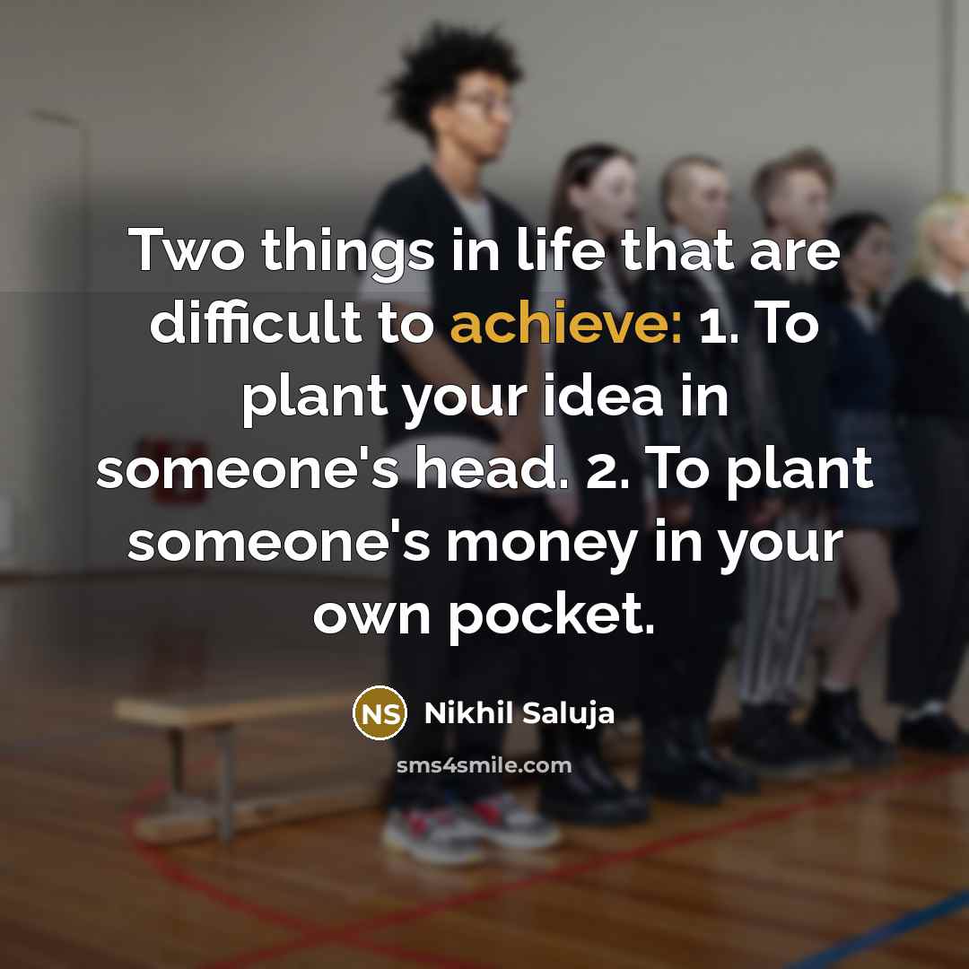 “Two things in life that are difficult to achieve: 1.…” quote by Nikhil Saluja
