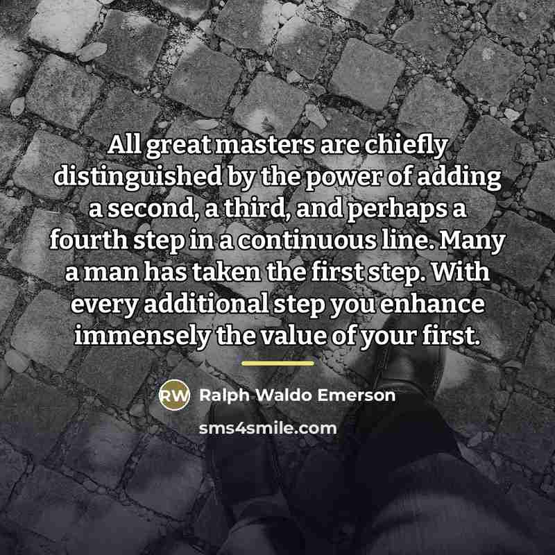 “All great masters are chiefly distinguished by the power of…” quote by Ralph Waldo Emerson