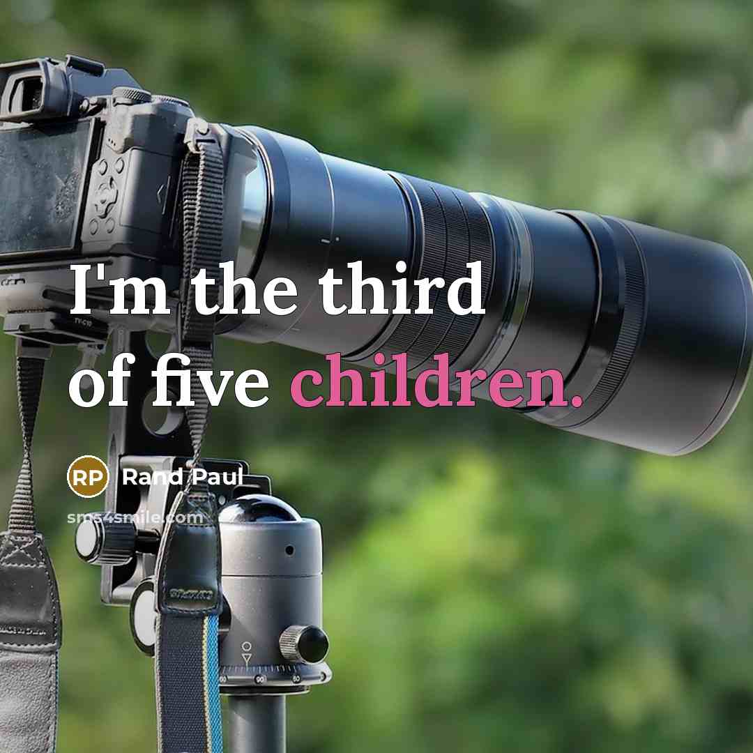 “I'm the third of five children.…” quote by Rand Paul