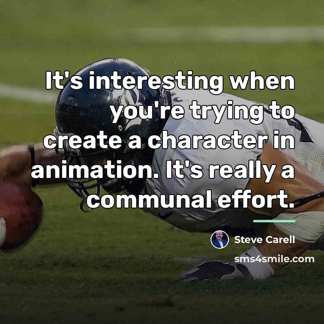“It's interesting when you're trying to create a character in…” quote by Steve Carell