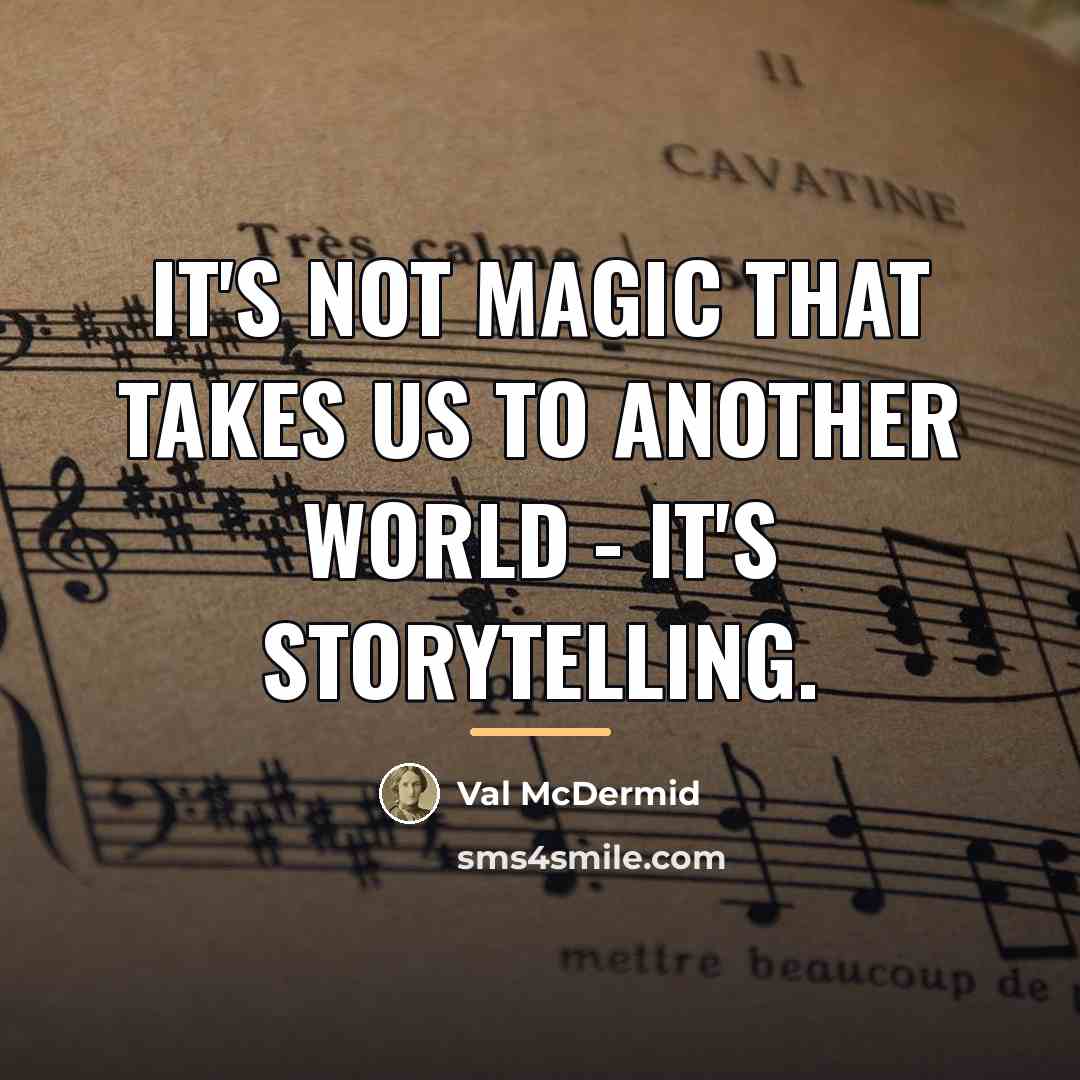 “It's not magic that takes us to another world -…” quote by Val McDermid