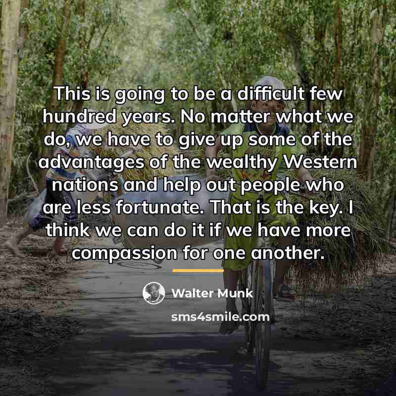 “This is going to be a difficult few hundred years.…” quote by Walter Munk