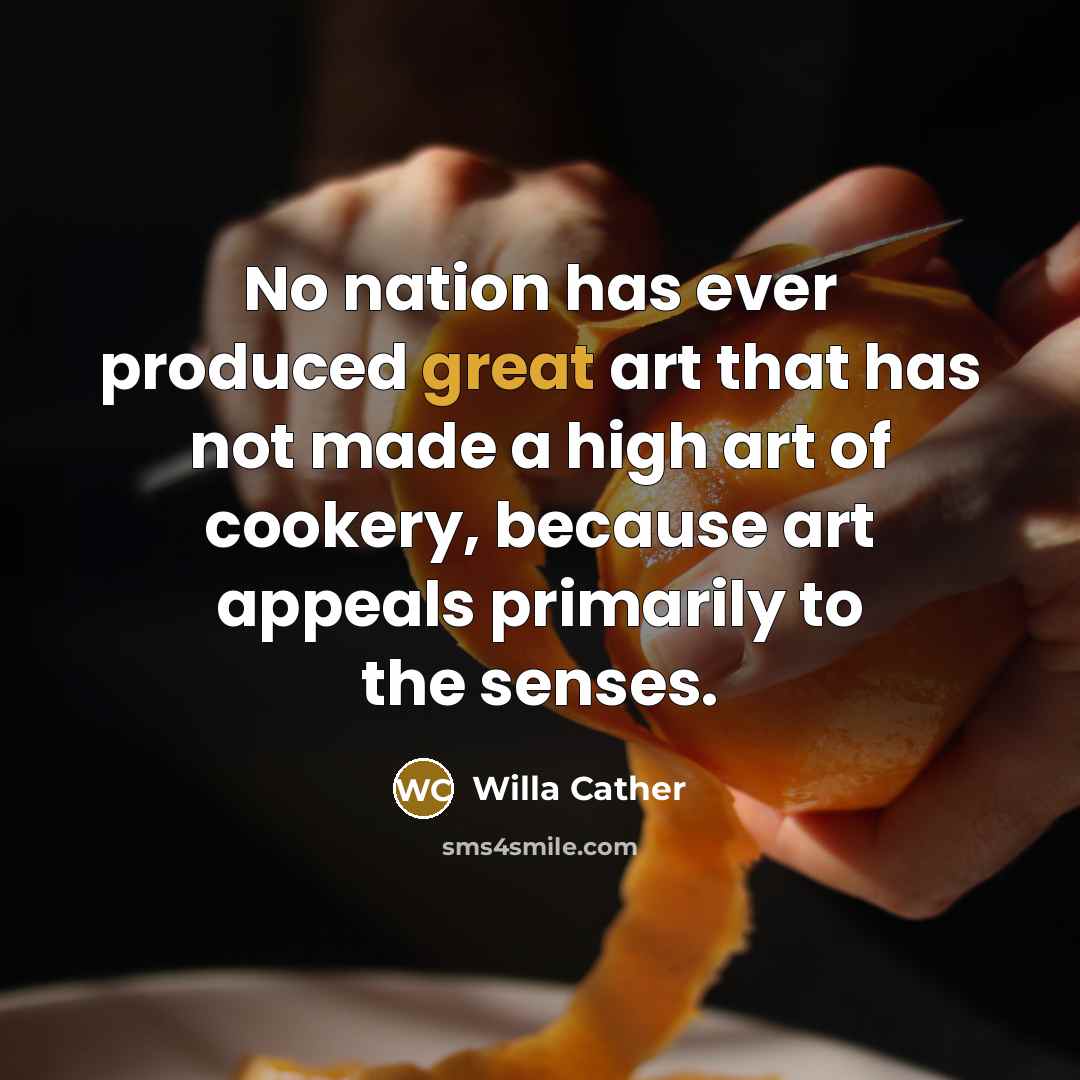 “No nation has ever produced great art that has not…” quote by Willa Cather