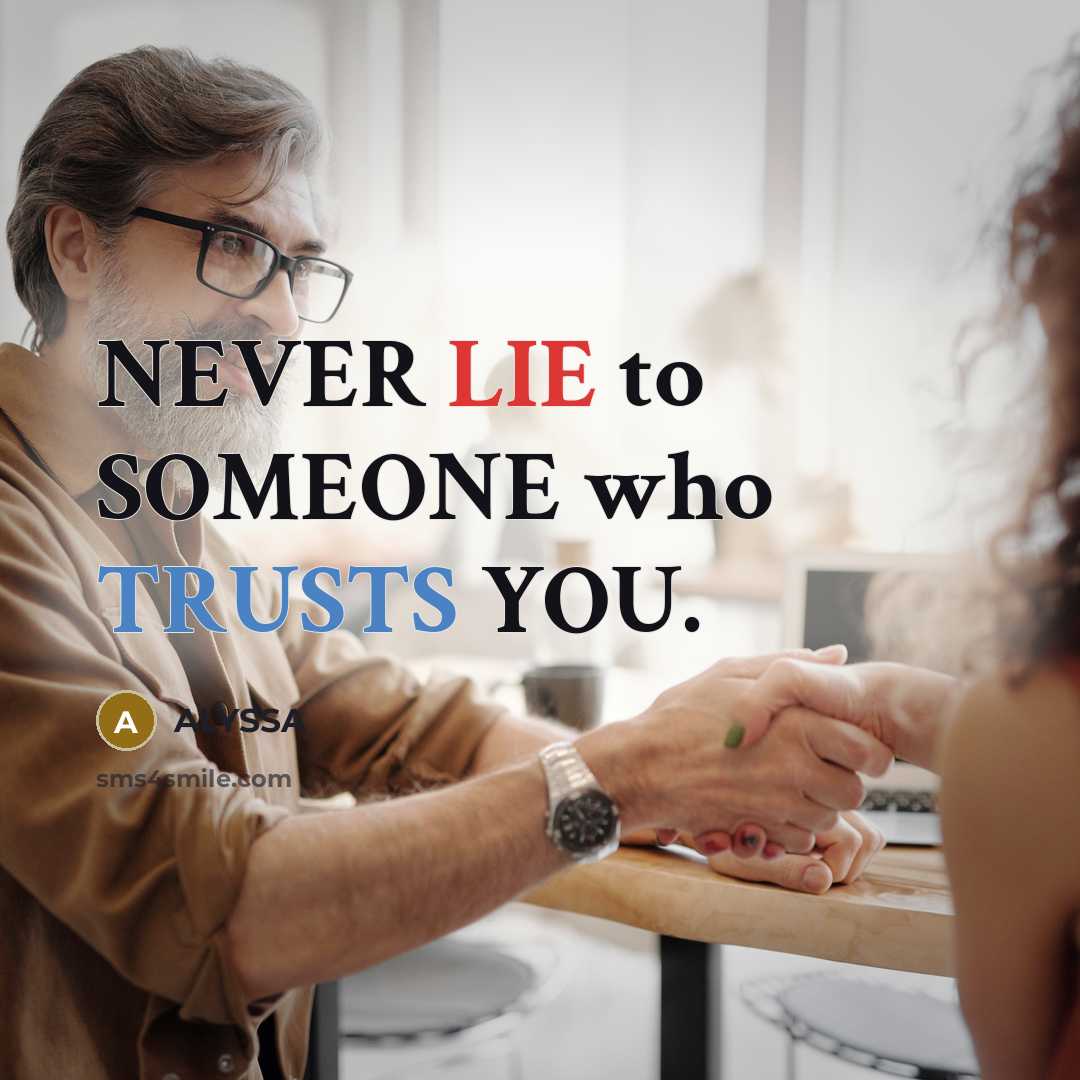 “NEVER LIE to SOMEONE who TRUSTS YOU.…” quote by ALYSSA
