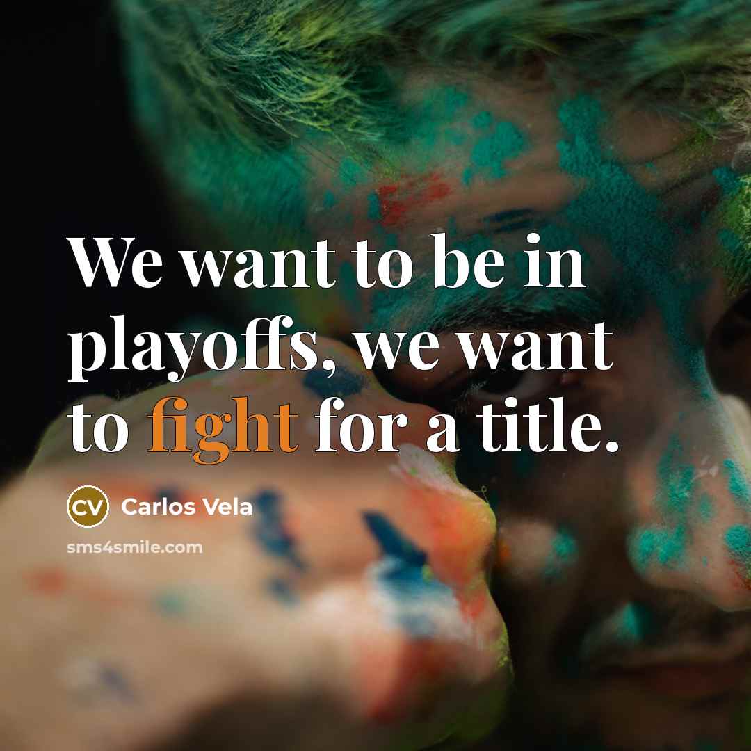 “We want to be in playoffs, we want to fight…” quote by Carlos Vela